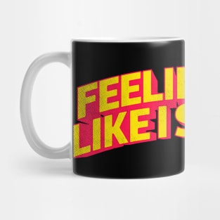 Feelin' Good Mug